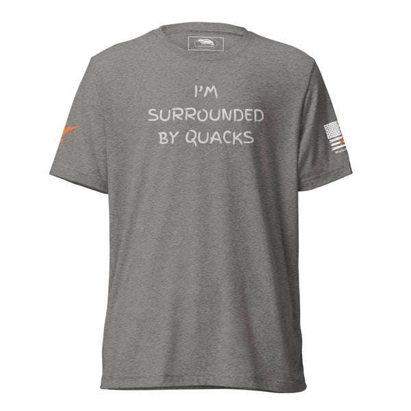 Wing Beat Waterfowl Women's I'm Surrounded by Quacks - Wing Beat Waterfowl Company